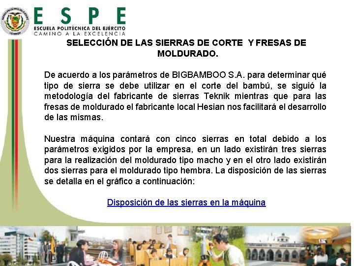 SELECCIÓN DE LAS SIERRAS DE CORTE Y FRESAS DE MOLDURADO. De acuerdo a los