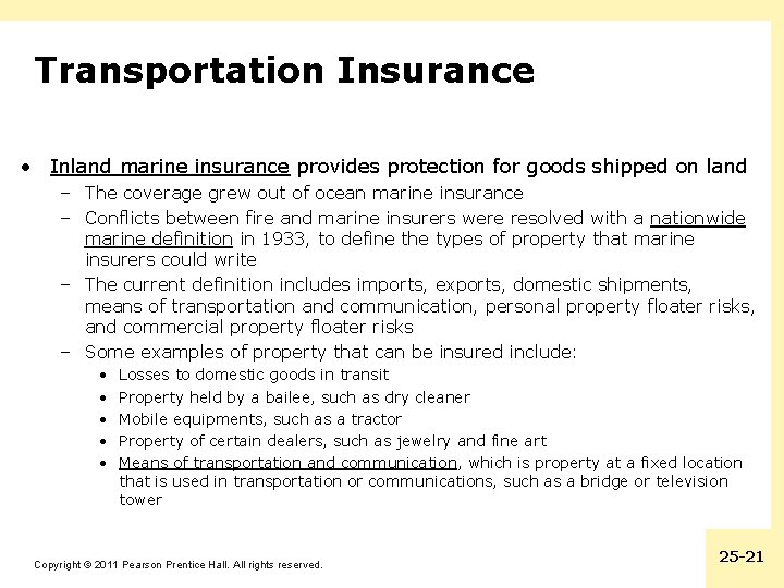 Transportation Insurance • Inland marine insurance provides protection for goods shipped on land – Transportation Insurance • Inland marine insurance provides protection for goods shipped on land –