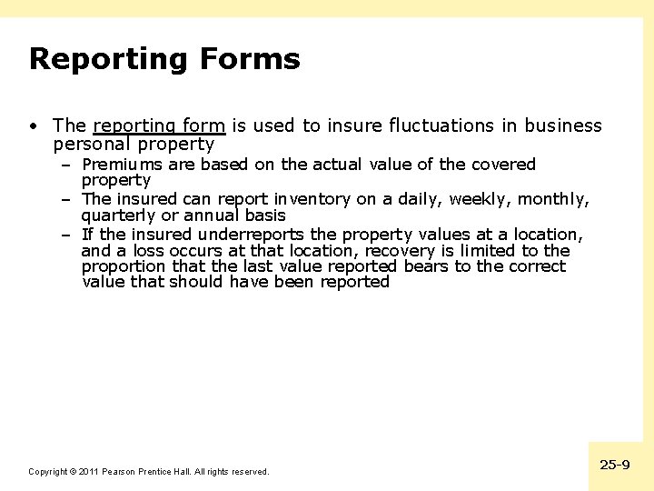 Reporting Forms • The reporting form is used to insure fluctuations in business personal
