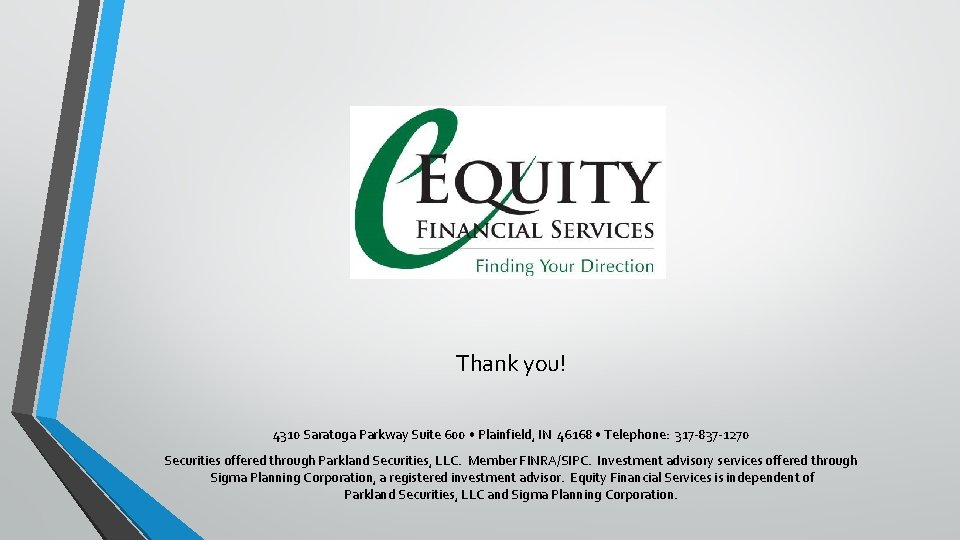 Thank you! 4310 Saratoga Parkway Suite 600 • Plainfield, IN 46168 • Telephone: 317