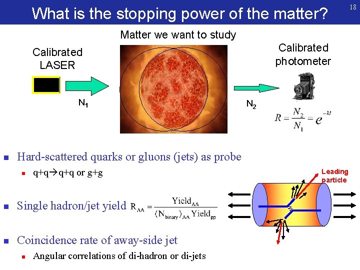 What is the stopping power of the matter? Matter we want to study Calibrated