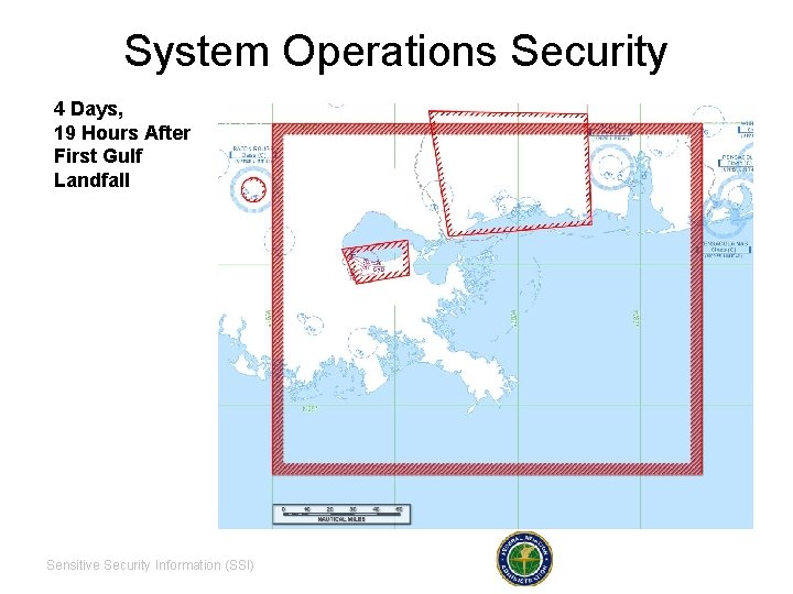 System Operations Security 4 Days, 19 Hours After First Gulf Landfall Sensitive Security Information