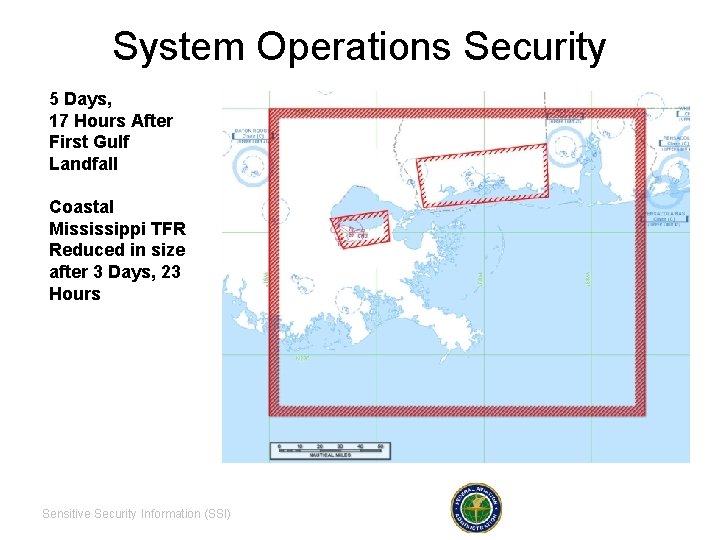 System Operations Security 5 Days, 17 Hours After First Gulf Landfall Coastal Mississippi TFR