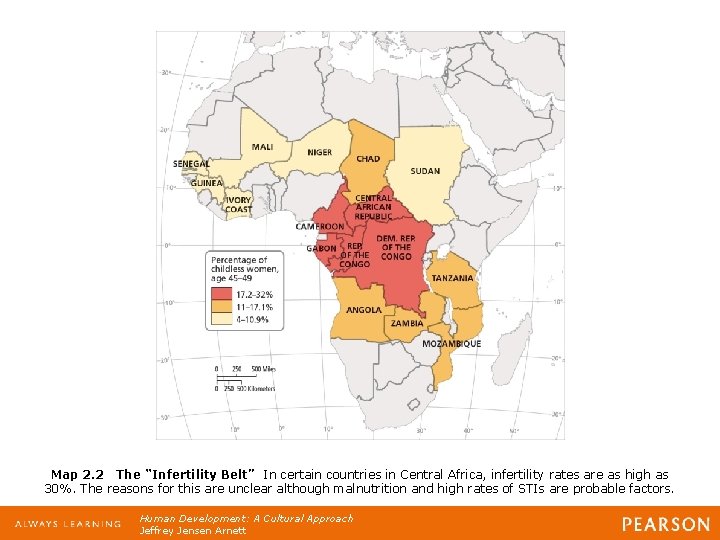 Map 2. 2 The “Infertility Belt” In certain countries in Central Africa, infertility rates