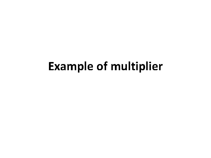 Example of multiplier 