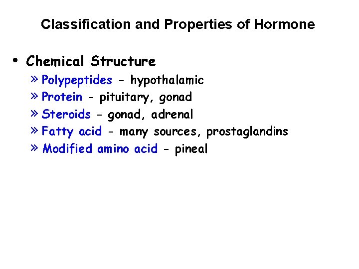 Classification and Properties of Hormone • Chemical Structure » Polypeptides - hypothalamic » Protein