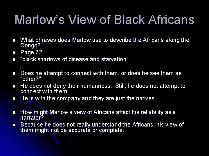 Marlow’s View of Black Africans l l l l What phrases does Marlow use