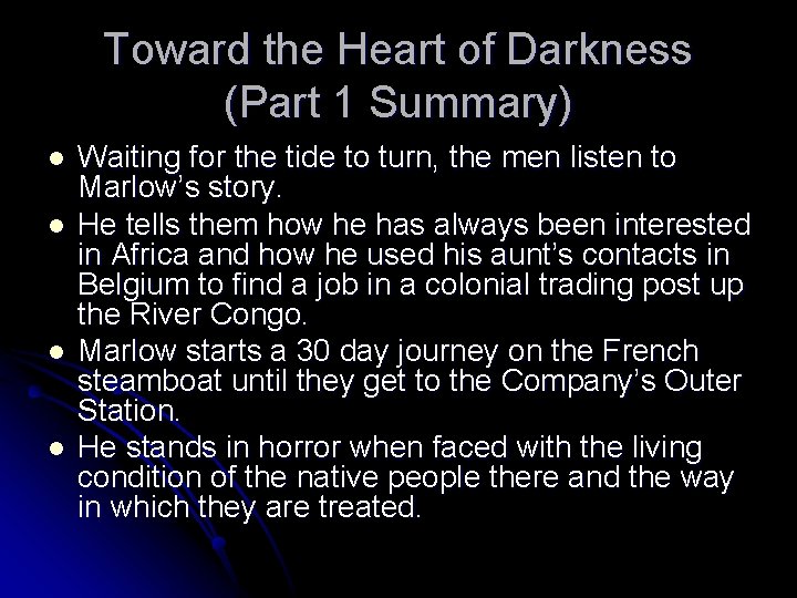 Toward the Heart of Darkness (Part 1 Summary) l l Waiting for the tide