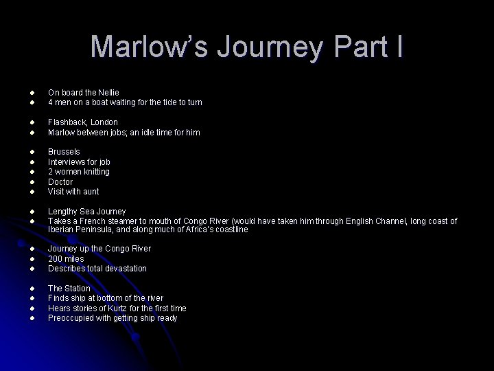 Marlow’s Journey Part I l l On board the Nellie 4 men on a