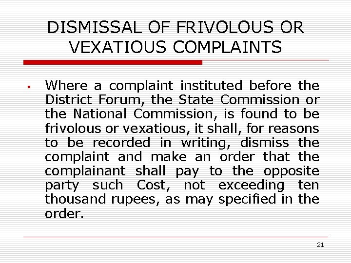 DISMISSAL OF FRIVOLOUS OR VEXATIOUS COMPLAINTS § Where a complaint instituted before the District