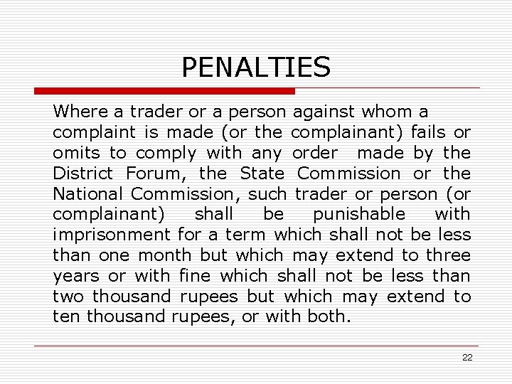 PENALTIES Where a trader or a person against whom a complaint is made (or