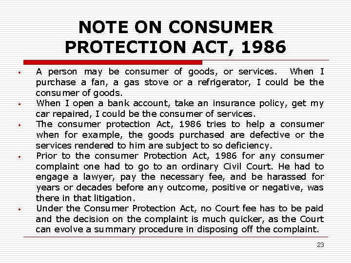 NOTE ON CONSUMER PROTECTION ACT, 1986 • • • A person may be consumer