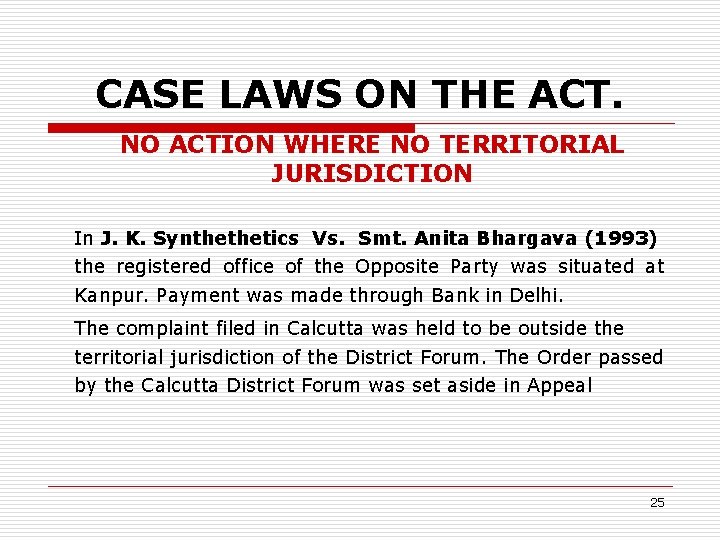 CASE LAWS ON THE ACT. NO ACTION WHERE NO TERRITORIAL JURISDICTION In J. K.