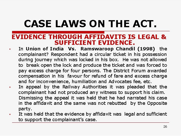 CASE LAWS ON THE ACT. EVIDENCE THROUGH AFFIDAVITS IS LEGAL & SUFFICIENT EVIDENCE. §