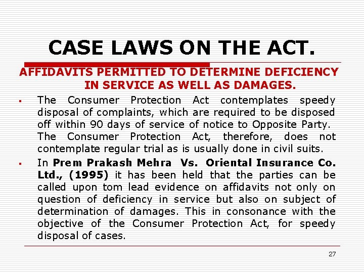 CASE LAWS ON THE ACT. AFFIDAVITS PERMITTED TO DETERMINE DEFICIENCY IN SERVICE AS WELL