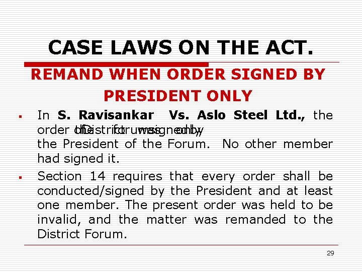 CASE LAWS ON THE ACT. REMAND WHEN ORDER SIGNED BY PRESIDENT ONLY § §