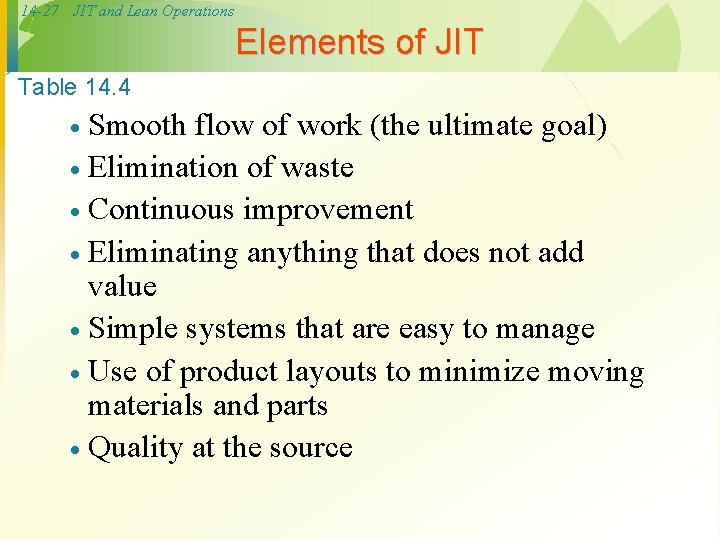 14 -27 JIT and Lean Operations Elements of JIT Table 14. 4 Smooth flow