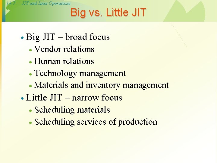 14 -7 JIT and Lean Operations Big vs. Little JIT · Big JIT –