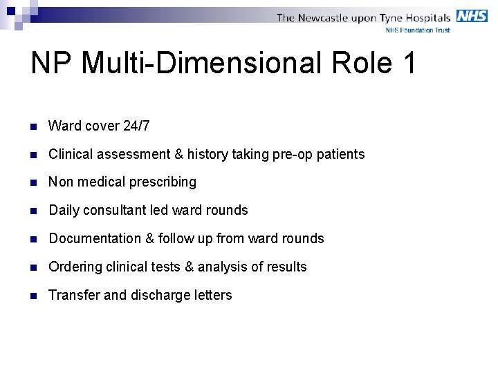 NP Multi-Dimensional Role 1 n Ward cover 24/7 n Clinical assessment & history taking