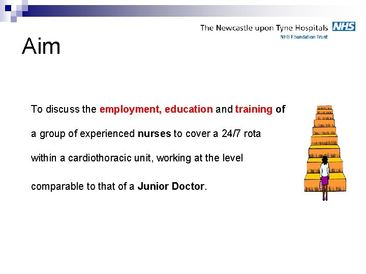 Aim To discuss the employment, education and training of a group of experienced nurses