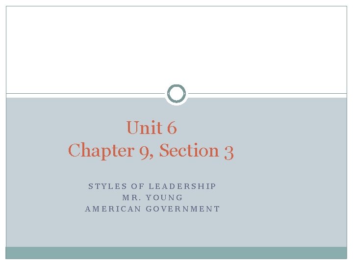 Unit 6 Chapter 9 Section 3 STYLES OF