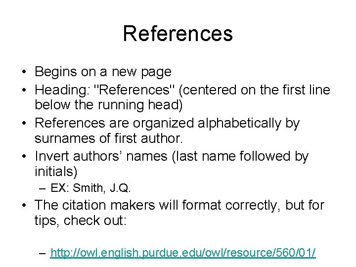 References • Begins on a new page • Heading: "References" (centered on the first