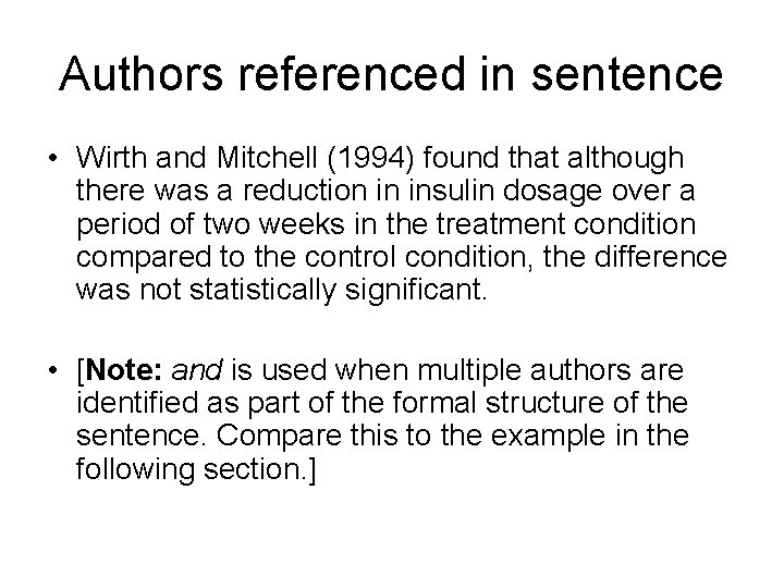 Authors referenced in sentence • Wirth and Mitchell (1994) found that although there was