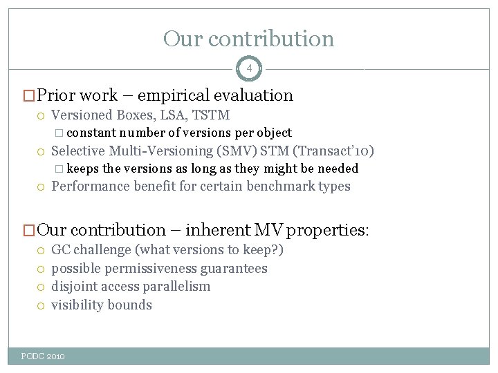 Our contribution 4 �Prior work – empirical evaluation Versioned Boxes, LSA, TSTM � constant