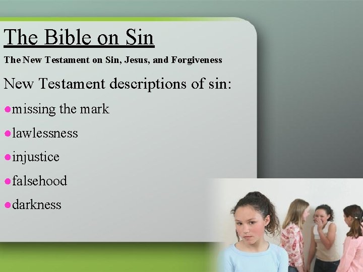 The Bible on Sin The New Testament on Sin, Jesus, and Forgiveness New Testament