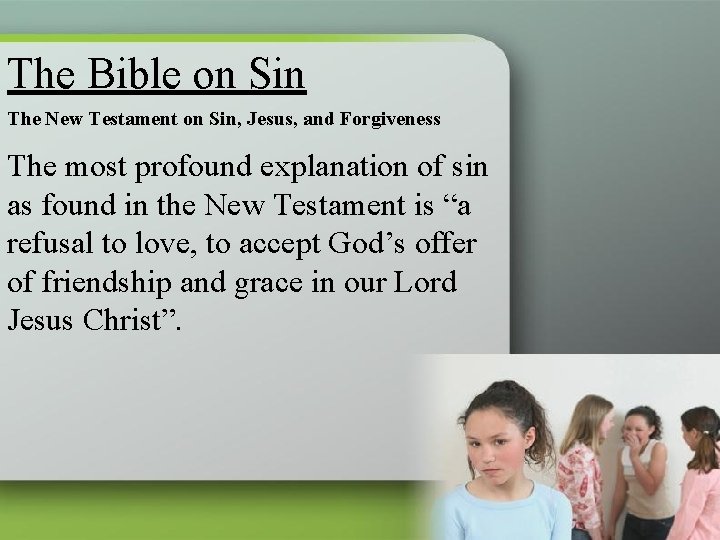 The Bible on Sin The New Testament on Sin, Jesus, and Forgiveness The most