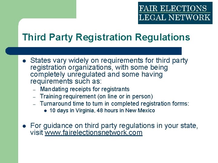 Third Party Registration Regulations l States vary widely on requirements for third party registration