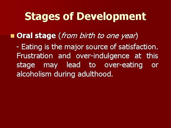 Stages of Development stage (from birth to one year) - Eating is the major