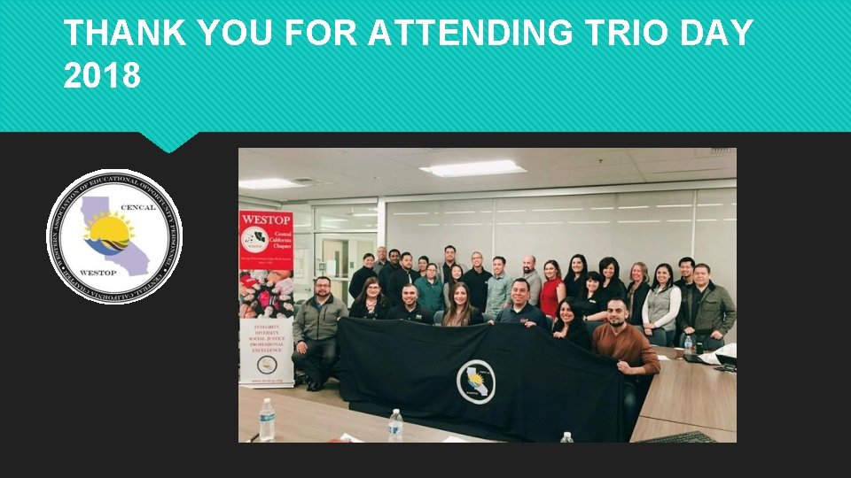 THANK YOU FOR ATTENDING TRIO DAY 2018 THANK YOU FOR ATTENDING TRIO DAY 2018