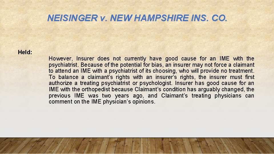 NEISINGER v. NEW HAMPSHIRE INS. CO. Held: However, Insurer does not currently have good