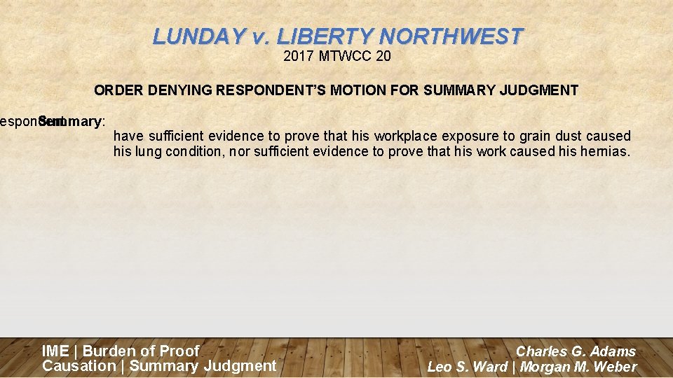 LUNDAY v. LIBERTY NORTHWEST 2017 MTWCC 20 ORDER DENYING RESPONDENT’S MOTION FOR SUMMARY JUDGMENT