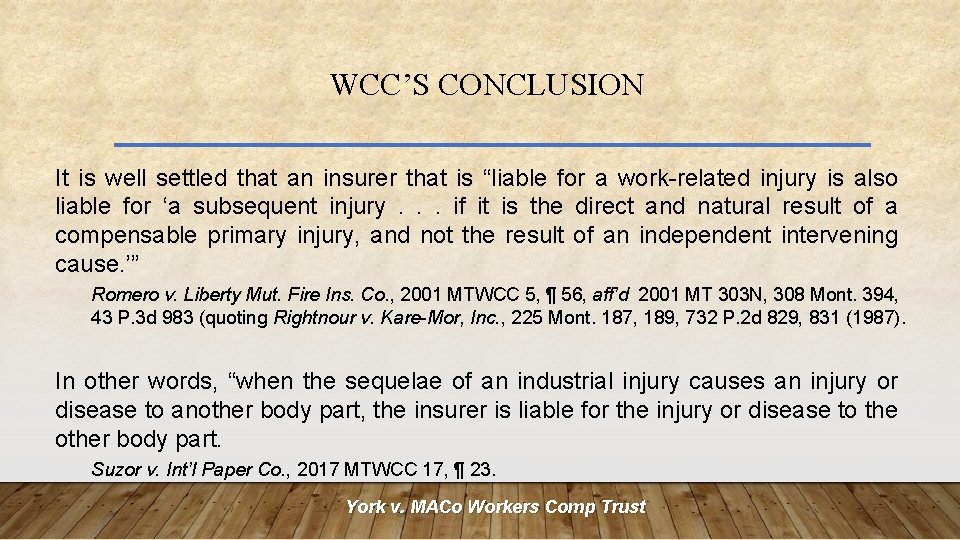 WCC’S CONCLUSION It is well settled that an insurer that is “liable for a