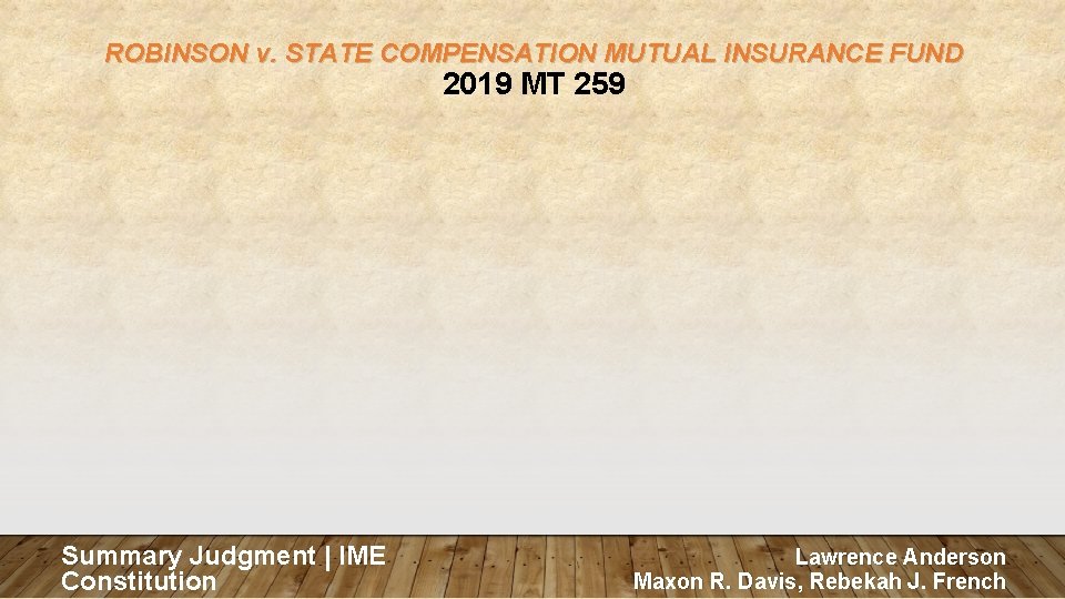 ROBINSON v. STATE COMPENSATION MUTUAL INSURANCE FUND 2019 MT 259 Summary Judgment | IME