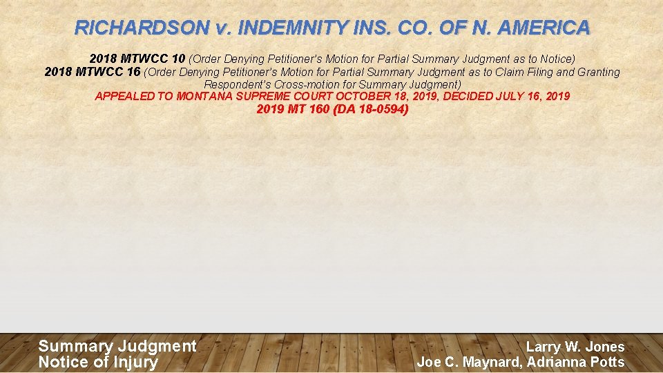 RICHARDSON v. INDEMNITY INS. CO. OF N. AMERICA 2018 MTWCC 10 (Order Denying Petitioner’s