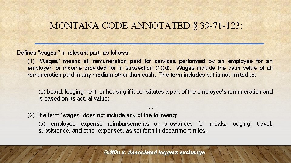 MONTANA CODE ANNOTATED § 39 -71 -123: Defines “wages, ” in relevant part, as