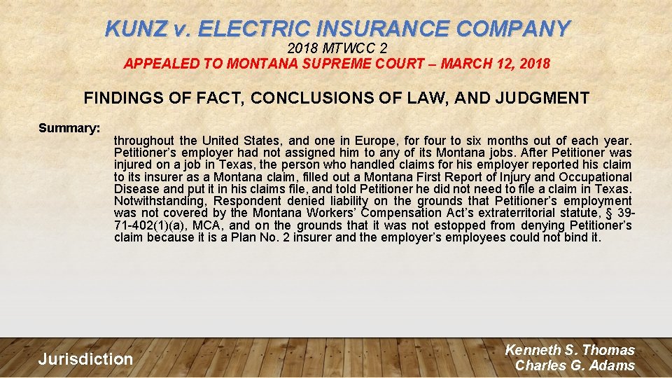 KUNZ v. ELECTRIC INSURANCE COMPANY 2018 MTWCC 2 APPEALED TO MONTANA SUPREME COURT –
