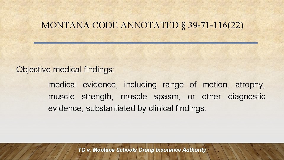 MONTANA CODE ANNOTATED § 39 -71 -116(22) Objective medical findings: medical evidence, including range