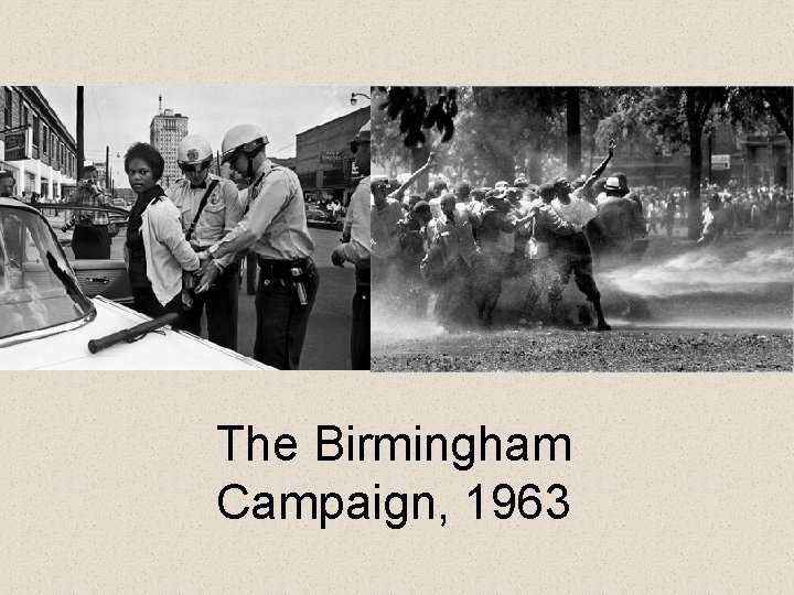 The Birmingham Campaign, 1963 