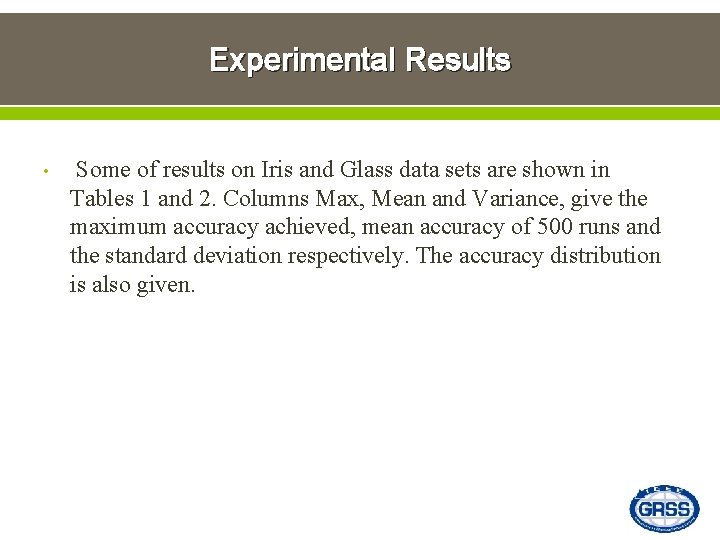 Experimental Results • Some of results on Iris and Glass data sets are shown