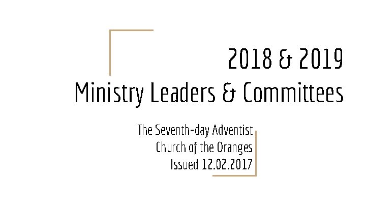 2018 & 2019 Ministry Leaders & Committees The Seventh-day Adventist Church of the Oranges