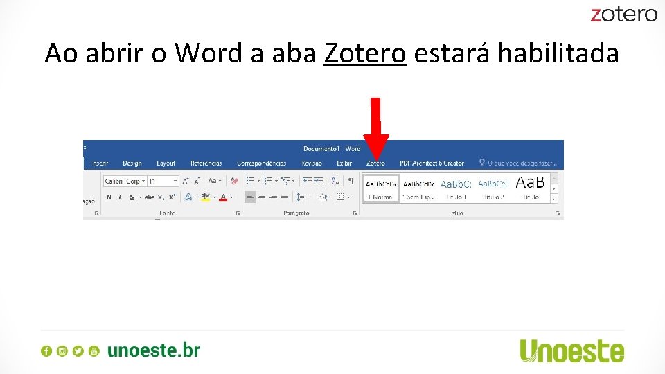 Ao abrir o Word a aba Zotero estará habilitada 