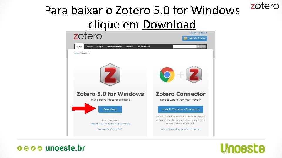 Para baixar o Zotero 5. 0 for Windows clique em Download 