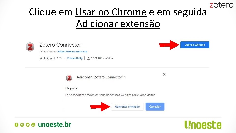 Clique em Usar no Chrome e em seguida Adicionar extensão 