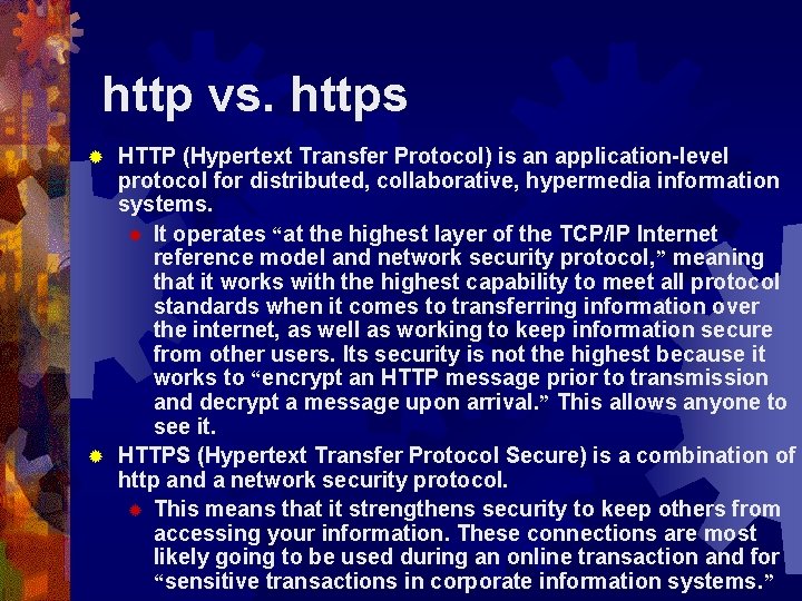 http vs. https HTTP (Hypertext Transfer Protocol) is an application-level protocol for distributed, collaborative,