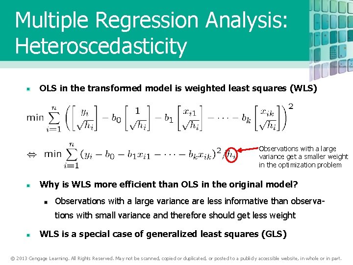 Multiple Regression Analysis: Heteroscedasticity OLS in the transformed model is weighted least squares (WLS)