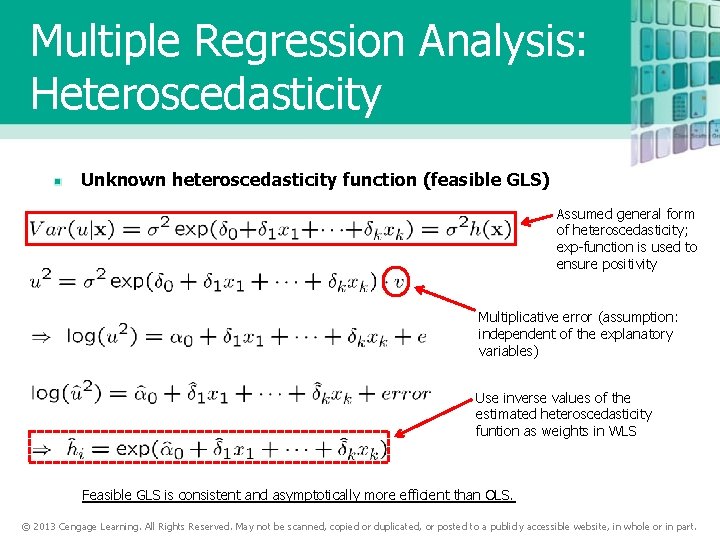 Multiple Regression Analysis: Heteroscedasticity Unknown heteroscedasticity function (feasible GLS) Assumed general form of heteroscedasticity;